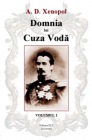 Domnia lui Cuza Voda - A. D. Xenopol, 3 volume