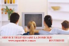 Reparatii TV Bucuresti Ilfov