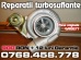 Reparatii si Vanzari turbine auto turbosuflante noi