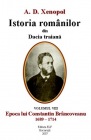 Xenopol - Istoria romÃ?Â¢nilor vol. 8 Epoca lui Constantin BrÃ?Â¢ncoveanu, 1689-1714enopol, constant