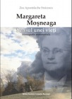 Margareta Moşneaga - Sensul unei vieţi